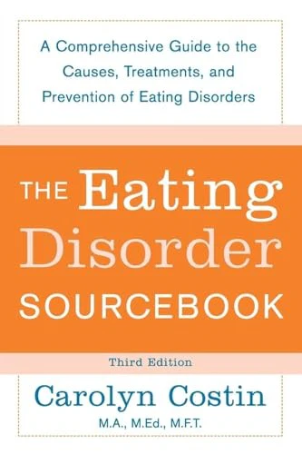 The Eating Disorder Sourcebook, 3rd edition